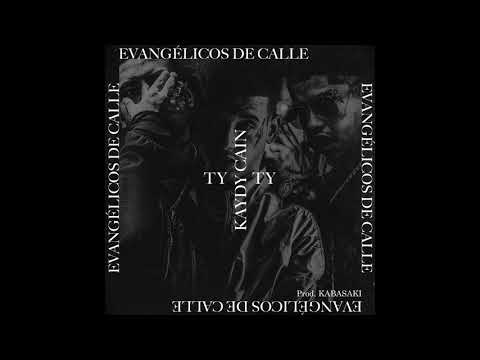 Kaydy Cain, T.Y., Kabasaki - Evangélicos De Calle (Audio Oficial)