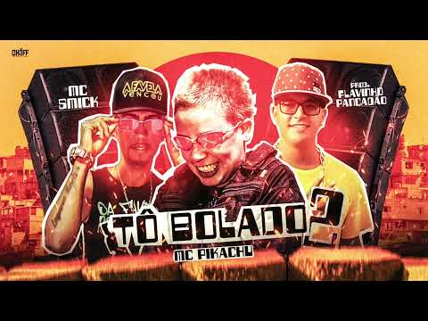 MC SMICK REMIX MC PIKACHU TÔ BOLADO 2 PRO FLAVINHO PANCADÃO #BREGAFUNK #mcsmickremixmcpikachu