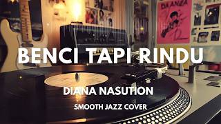 Download lagu Benci Tapi Rindu - Diana Nasution | Smooth Jazz Cover by The Vinyl mp3 Download lagu Benci Tapi Rindu - Diana Nasution | Smooth Jazz Cover by The Vinyl mp3