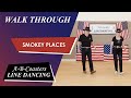 SMOKEY PLACES Walk Through