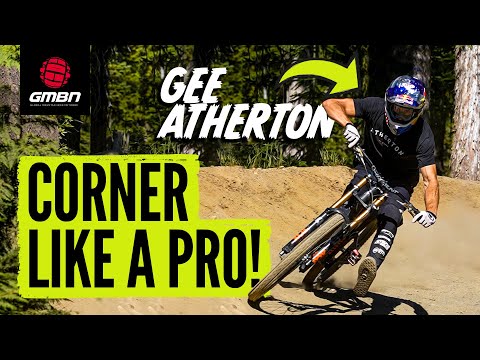 How To Corner Fast On Your MTB! | Pro Tips With Gee Atherton
