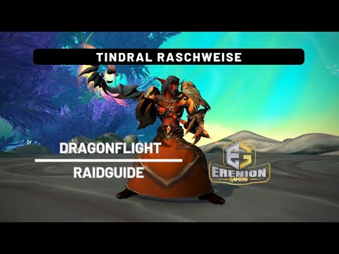 Patch 10.2 - Raidguide: Tindral Raschweise, Seher der Flammen  - Amirdrassil [LFR/Normal/Heroisch]