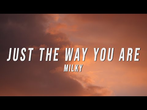 Milky - Just The Way You Are (Mall Grab Remix) [Lyrics]