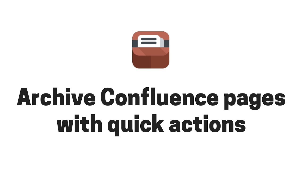 Managing Confluence content lifecycle with quick actions