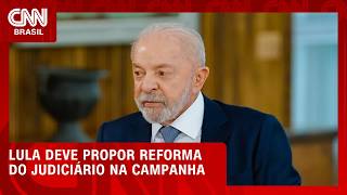 Vídeo: Lula deve propor reforma do Judiciário na campanha; entenda proposta | CNN PRIME TIME