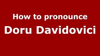 How to pronounce Doru Davidovici