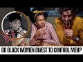 Do BW Divest As An Attempt To Control Men