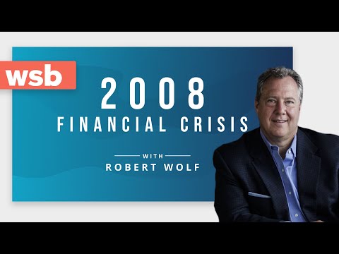 Robert Wolf: Parallels With the 2008 Financial Crisis | WSB