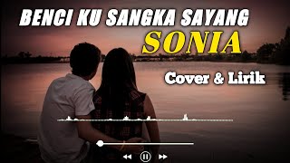 Download lagu Benci Kusangka Sayang - Sonia By Indah Yatami Cover & Lirik 2022 mp3 Download lagu Benci Kusangka Sayang - Sonia By Indah Yatami Cover & Lirik 2022 mp3