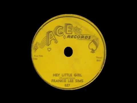 Frankie Lee Sims - Hey Little Girl