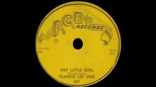 Frankie Lee Sims - Hey Little Girl