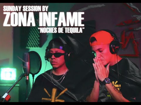 Zona Infame - Noches de tequila (Sunday Session by Santa Suerte)
