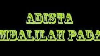Download lagu KEMBALILAH PADAKU - ADISTA  karaoke download ( tanpa vokal ) cover mp3 Download lagu KEMBALILAH PADAKU - ADISTA  karaoke download ( tanpa vokal ) cover mp3