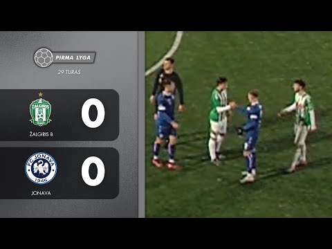 29 TURAS | Žalgiris B - Jonava | SANTRAUKA