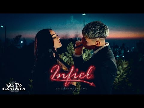 WalkerDiazz x Loyaltty - INFIEL (Video Oficial) | Way too Gangsta
