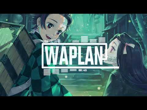 LiSA - "紅蓮華 (EDM Remix) by WAPLAN"