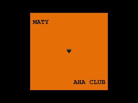MATY - MATY - AHA CLUB (Official Audio)