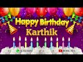 Karthik Happy Birthday To You Happy Birthday Song Name Karthik