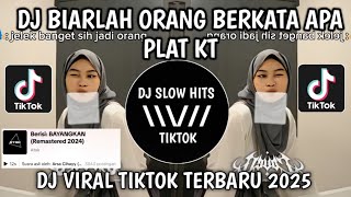 Download lagu DJ BIARLAH ORANG BERKATA APA PLAT KT || DJ CINTA ITU BUTA ARMADA VIRAL TIKTOK TERBARU 2025 mp3