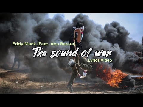 The sound of war (feat. Abu Batata) - Eddy Mack (Lyrics)