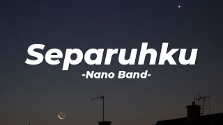 Download lagu SEPARUHKU -Nano Band (Lyrics) mp3