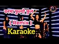 Banma Fulyo Phool Remix Karaoke With Lyrics Foryou Aagantuk Kharel Satiz Shrestha
