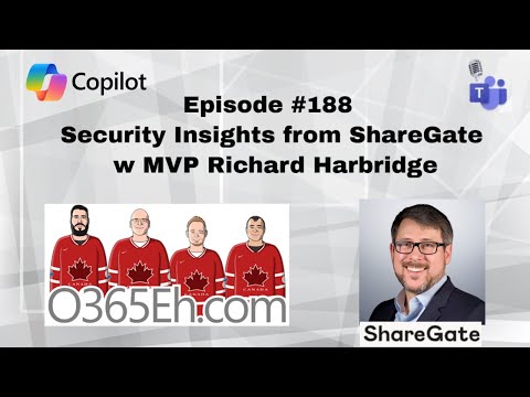 O365Eh! - Episode - 188 - Security Insights from ShareGate w/ MVP Richard Harbridge