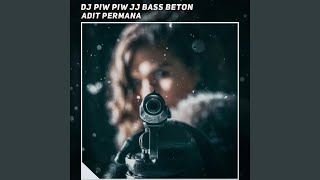Download lagu Dj Piw Piw Jj Bass Beton mp3