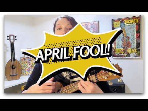 April Fool (reviving a silly song from elementary school, on ukulele)