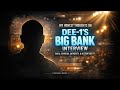  “My Honest Thoughts on Dee-1’s Big Bank Interview”