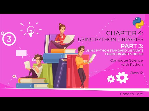 Chapter 4 Using Python Libraries Part 3 Computer Science With Python Class 12