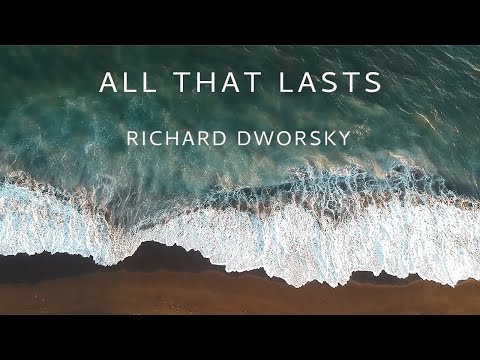 Richard Dworsky - All That Lasts  - featuring Dominick Farinacci Official Video