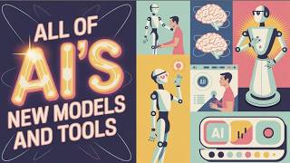 All of AI's New Models and Tools