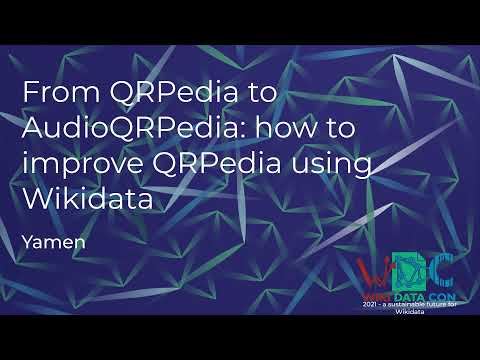 From QRPedia to AudioQRPedia : how to improve QRPedia using Wikidata (WikidataCon 2021 recording)