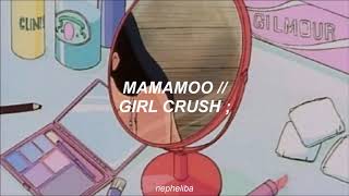 MAMAMOO - Girl Crush ; [Traducida al Español]