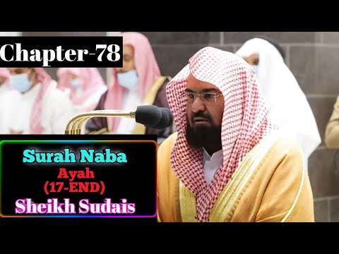 Amazing recitation Surah An-Naba (17-40) ||By Sheikh Suadis With Arabic Text and English Translation