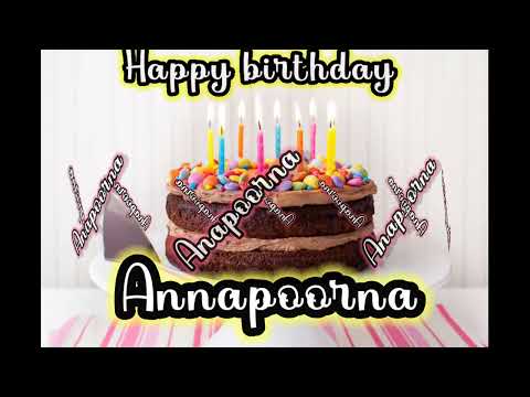 Annapoorna birthday song with name #annapurna