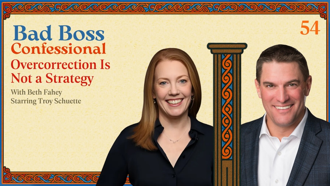  Overcorrection Is Not a Strategy | Bad Boss Confessional | Episode 54