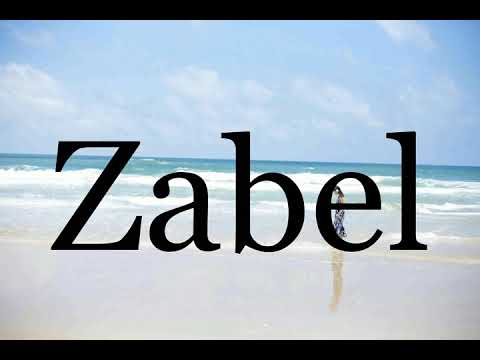 How To Pronounce Zabel🌈🌈🌈🌈🌈🌈Pronunciation Of Zabel