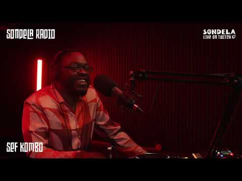 Sondela Radio Live w/ Sef Kombo (April 2021)