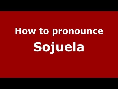 How to pronounce Sojuela (Spanish/Spain) - PronounceNames.com