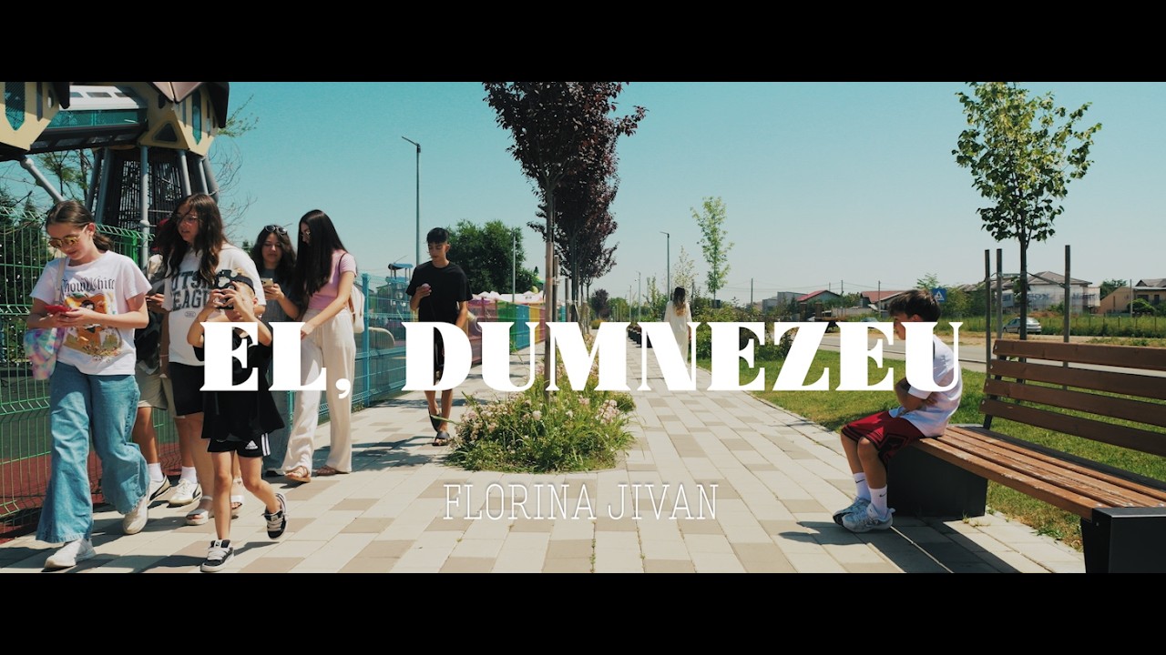 El, Dumnezeu by Florina Jivan — Official Music Video
