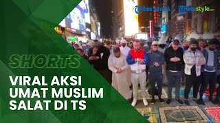 Viral Aksi 1.200 Umat Muslim Melaksanakan Salat Tarawih di Times Square, Buat Heboh Warganet