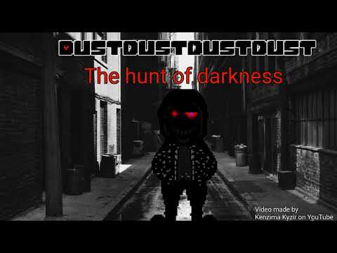 Shadow DustDustDustDust - The hunt of darkness (unofficial)