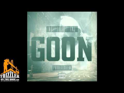 KB x Titu$ x Taj Withers - Goon (Produced by Teazem Beats) [Thizzler.com]