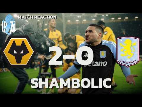 WOLVES 2 V 0 ASTON VILLA- ABJECT Villa can forget about achieving anything right now....