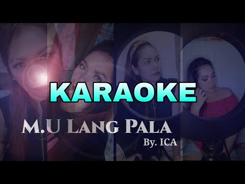 M.U LANG PALA Lyrics KARAOKE BY: ICA