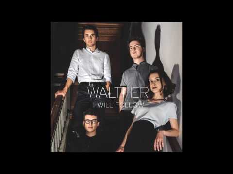 Walther - I Will Follow ⎟ Official Audio