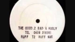 The Good 2 Bad & Hugly  -- You Know How To Love Me