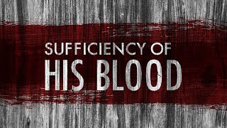 Sufficiency of His Blood